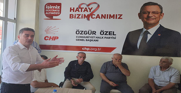 CHP HATAY MİLLETVEKİLLERİ İLÇELERİ GEZİYOR