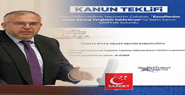 ÇALIŞKAN: ESNAFIN ÜZERİNDEKİ VERGİ YÜKÜ HAFİFLETİLMELİ