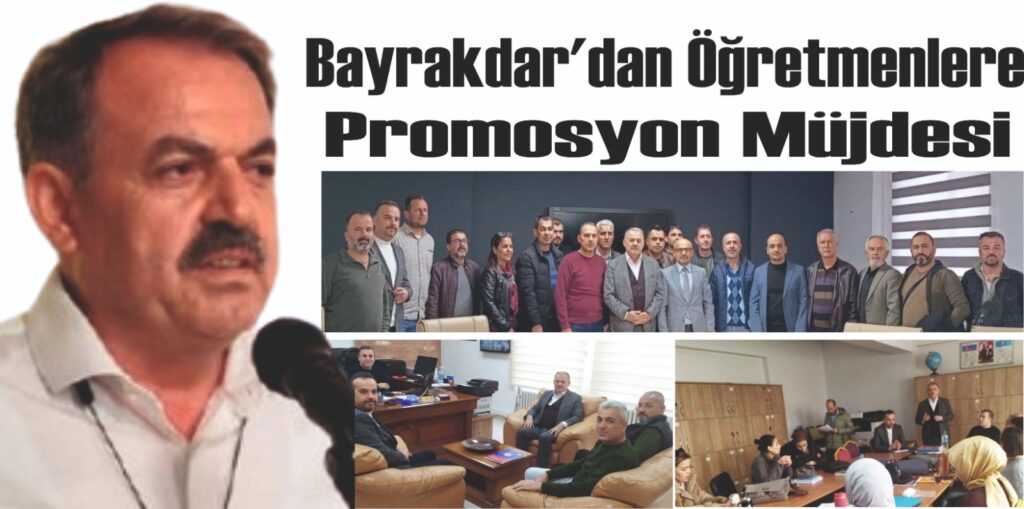 BAYRAKDAR’DAN ÖĞRETMENLERE PROMOSYON MÜJDESİ