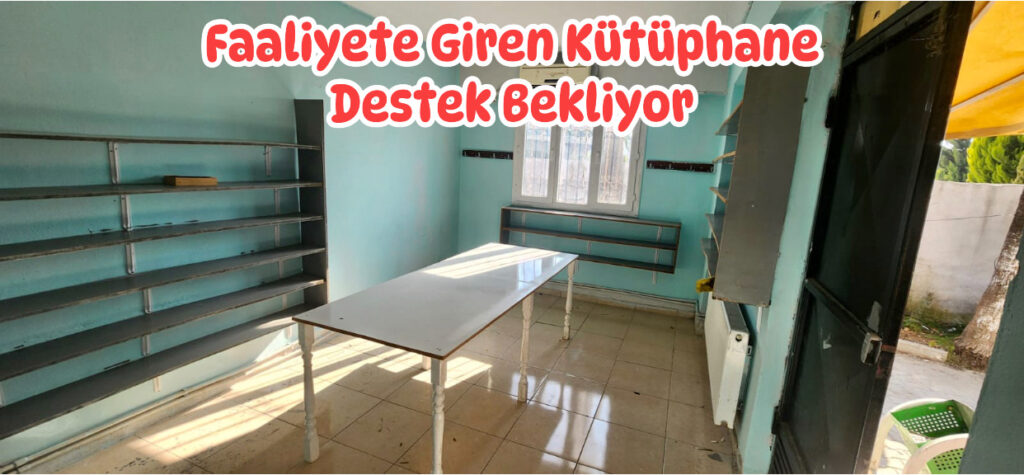 FAALİYETE GİREN KÜTÜPHANE DESTEK BEKLİYOR