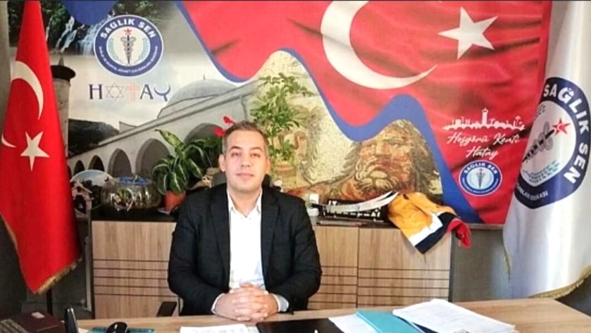 HATAY SAĞLIK SEN BAŞKANINDAN GÜNDEME DAİR BASIN AÇIKLAMASI