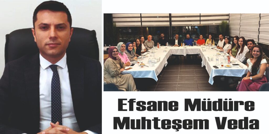EFSANE MÜDÜRE MUHTEŞEM VEDA