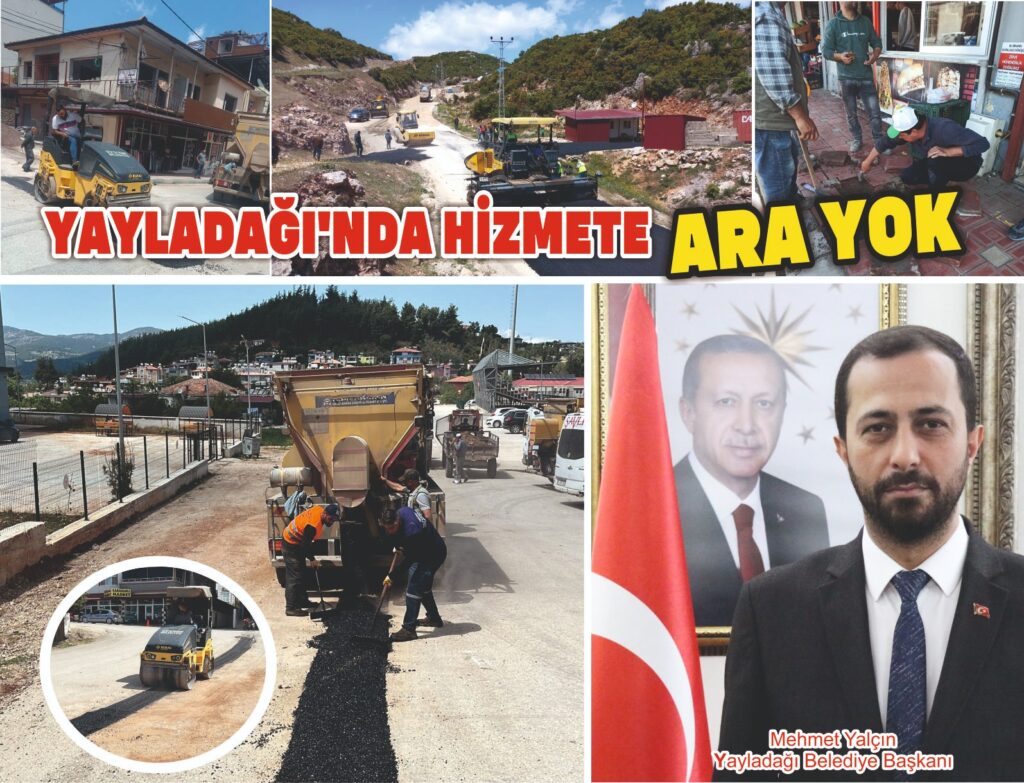 YAYLADAĞI’NDA HİZMETE ARA YOK