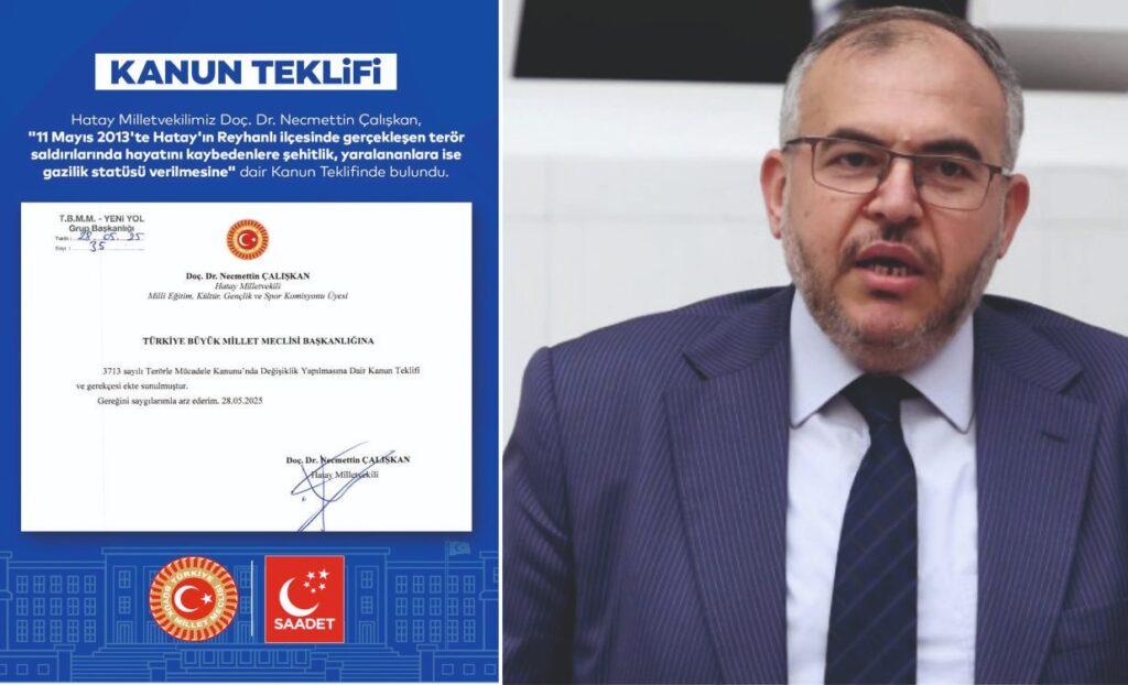 NECMETTİN ÇALIŞKAN’DAN TARİHİ ADIM “REYHANLI ŞEHİTLERİ İÇİN ŞEHİTLİK STATÜSÜ KANUN TEKLİFİ VERDİ”