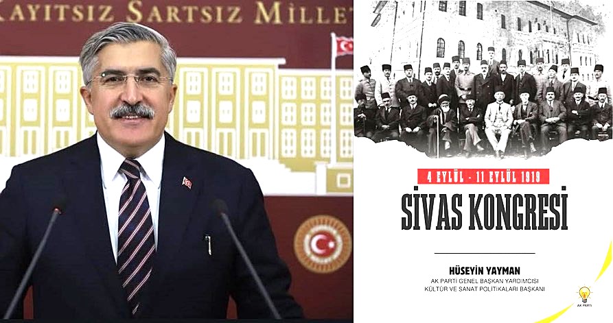 YAYMAN: SİVAS KONGRESİ BAĞIMSIZLIK YOLUNU AYDINLATAN BİR DÖNÜM NOKTASIDIR