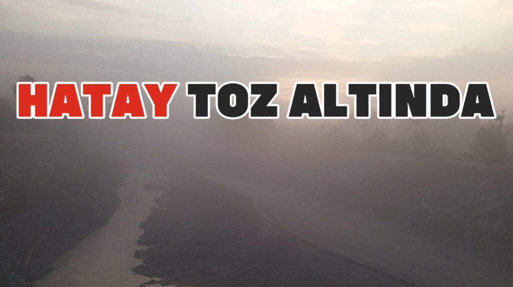 HATAY TOZ ALTINDA